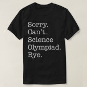残念ながらCant Scienceオリンピアドバイ皮肉おもしろい的 Tシャツ (デザイン正面)
