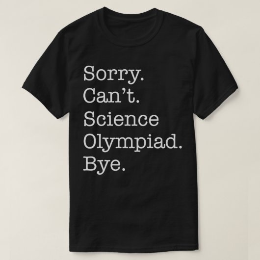 残念ながらCant Scienceオリンピアドバイ皮肉おもしろい的 Tシャツ (デザイン正面)