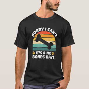 残念ながらNo Bones Dayおもしろい犬引用文 Tシャツ