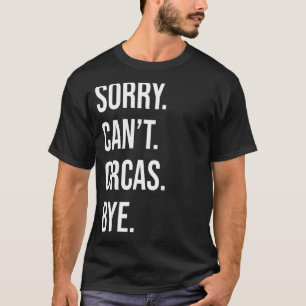 残念ながらOrcas Bye Orca Whale Men Tシャツ