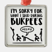 残念なフィットネスはBurpeesを言いました メタルオーナメント (正面)