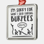残念なフィットネスはBurpeesを言いました メタルオーナメント (左)