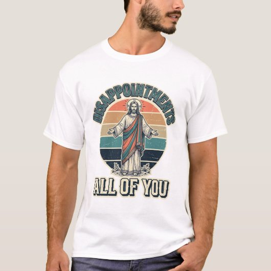 残念な人たち あなたたち全員宗教的なシャツ D Tシャツ (正面)
