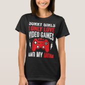 残念な女の子は私だけがビデオゲームを愛し、私の母バレン Tシャツ (正面)