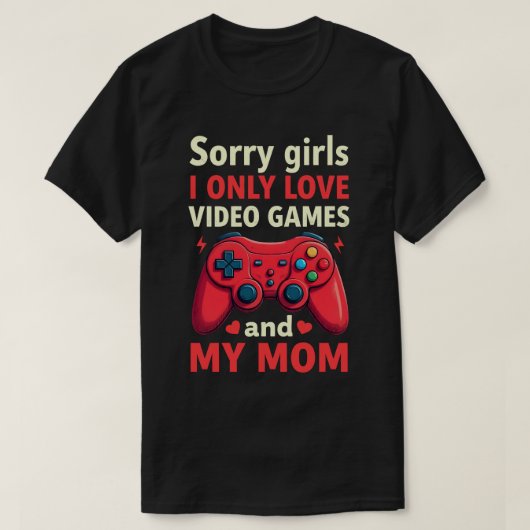残念な女の子私はビデオゲームとママしか愛していない Tシャツ (デザイン正面)