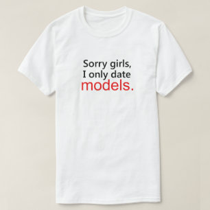 残念な女の子、私はモデルだけに日付を記入します Tシャツ