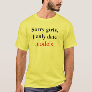 残念な女の子、私はモデルだけに日付を記入します Tシャツ