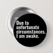 残念な状況により、私は起きています 缶バッジ (正面&裏面)