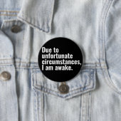 残念な状況により、私は起きています 缶バッジ (インサイチュ)