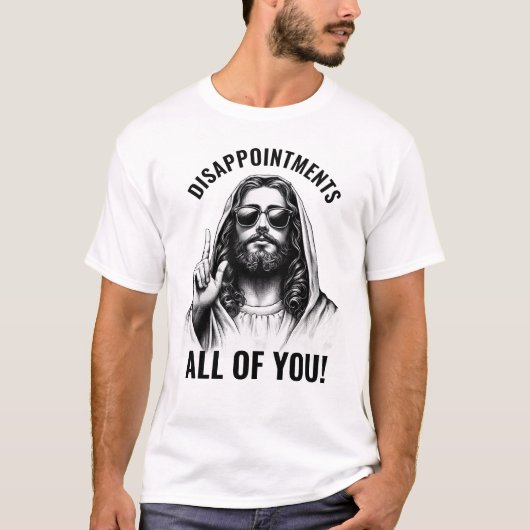 残念な皆さん - おもしろいイエス様のミーム Tシャツ (正面)