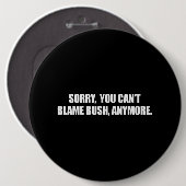 残念傾斜の責任のブッシュのもうバンパーステッカー 缶バッジ (正面&裏面)