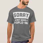 残念私はユーモアのあるな人々ingでよくないです tシャツ (正面)