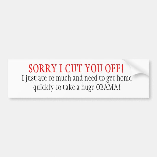 残念私は断ち切りました! バンパーステッカー (正面)