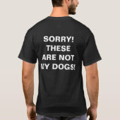 残念! これらは私の犬ではないです! Tシャツ (裏面)