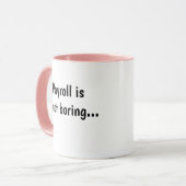 残酷でおもしろいな支払名簿の引用文のギフトを退屈させない支払名簿 マグカップ (正面左)