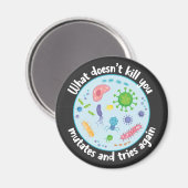 殺さないものは突然変異して再び試みる マグネット (正面/裏面)