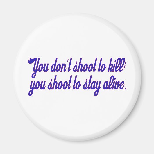 殺すために撃つな、 マグネット (正面)