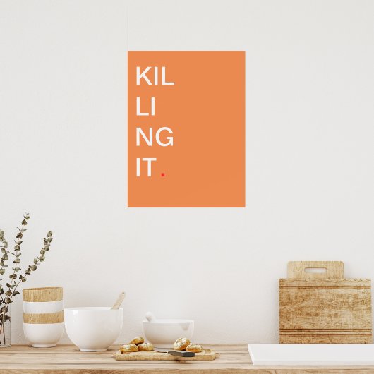 殺す – ポスやる気を起こさせるター ポスター (キッチン)