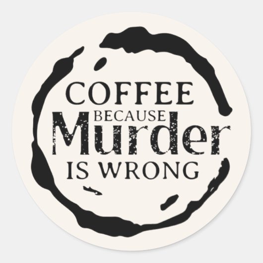 殺人がスティッカーを間違えたためにコーヒー ラウンドシール (正面)