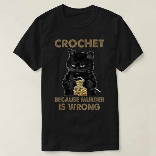 殺人が間違っているからかぎ針編おもしろいみ猫好きca tシャツ (デザイン正面)