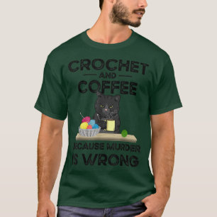 殺人が間違っているからかぎ針金とコーヒー Tシャツ