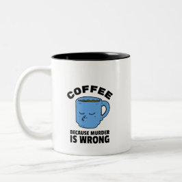 殺人が間違っているからコーヒーを飲む ツートーンマグカップ