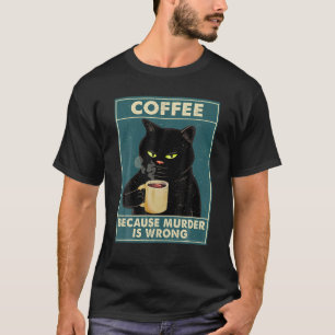 殺人が間違っているからコーヒーTee Black Cat Drink Tシャツ