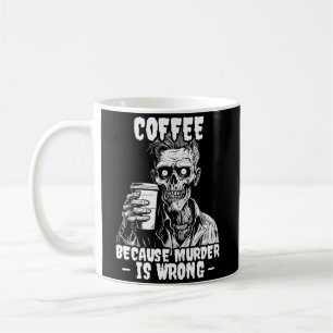 殺人が間違っているからゾンビコーヒー コーヒーマグカップ