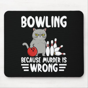殺人が間違っているからボウリング Funny Cat 1 マウスパッド