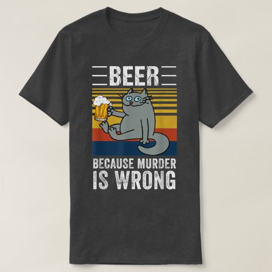 殺人は間違っているからビール 面白い猫の飲酒 Tシャツ (デザイン正面)