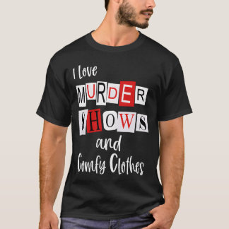 殺人ショーと快適なMurderinorue犯罪が好きな人向け Tシャツ