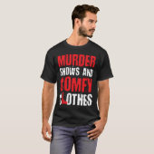 殺人事件の番組と居心地の良い犯罪番組の友達 Tシャツ (正面フル)
