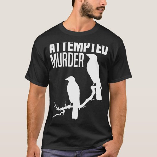 殺人未遂カラスのカラス鳥ミームおもしろいカラス Tシャツ (正面)