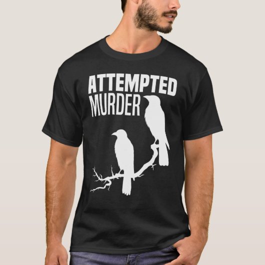 殺人未遂カラスのカラス鳥ミームおもしろいカラス Tシャツ (正面)
