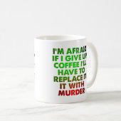 殺害のおもしろマグカップのためのコーヒー コーヒーマグカップ (正面右)