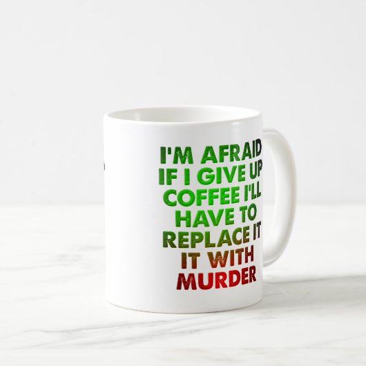 殺害のおもしろマグカップのためのコーヒー コーヒーマグカップ (正面右)