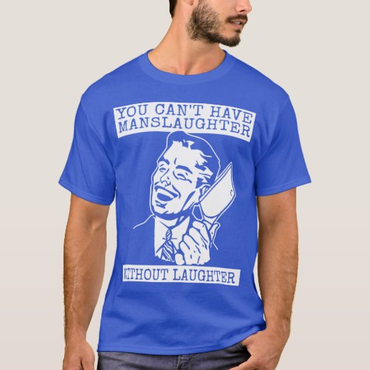 殺戮なき笑いはない - デザイン Tシャツ (正面)