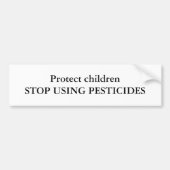 殺虫剤を使用してchildrenSTOPを保護して下さい バンパーステッカー (正面)