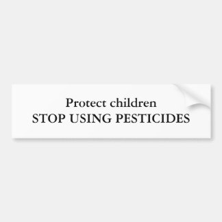 殺虫剤を使用してchildrenSTOPを保護して下さい バンパーステッカー
