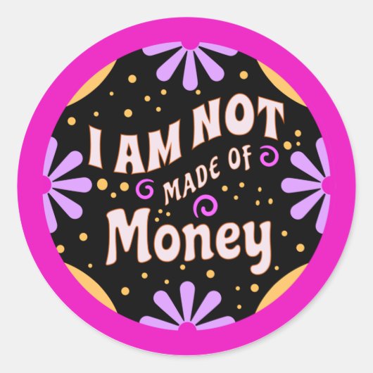 母おもしろいことわざ私はお金で作っていない ラウンドシール (正面)