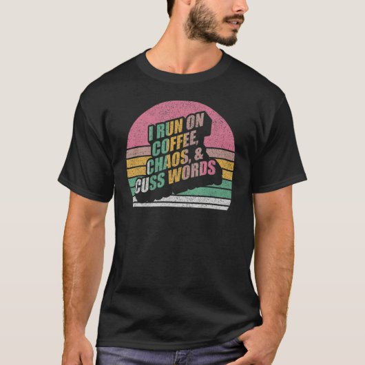 母おもしろいコーヒーギフトレトロ私はコーヒ走ーカオス上 Tシャツ (正面)