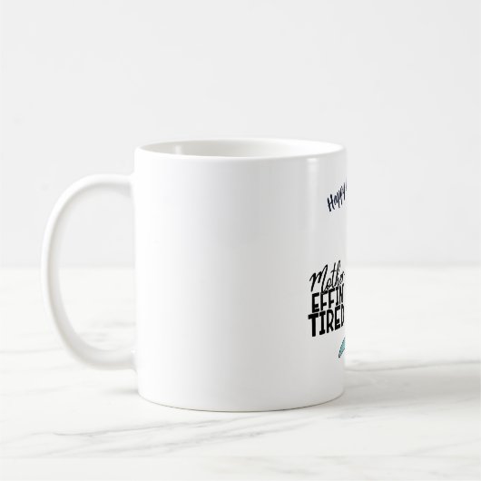 母おもしろい母の疲れ – 疲れたナルファル コーヒーマグカップ (左)