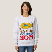 母おもしろいTシャツNACHO AVERAGE MOM スウェットシャツ (正面フル)