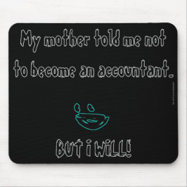 「母が会計士にならないように言った」 マウスパッド