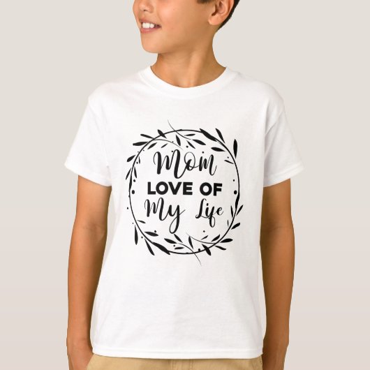 母が私の人生を愛する Tシャツ (正面)