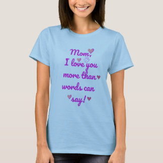 母さん私は女性のbasを言うことができる言葉よりも愛している tシャツ
