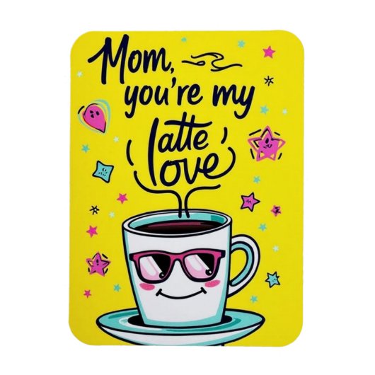 母さん、あなたは私のラテ愛 マグネット (縦)