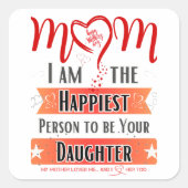 母さん、私が一番幸せなあなたの娘 スクエアシール (正面)