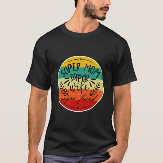 母すごいすごい妻と疲れた母おもしろい母M Tシャツ (正面)