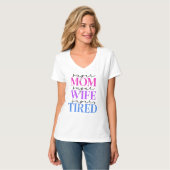 母すごい妻疲れた女性のTシャツ Tシャツ (正面フル)